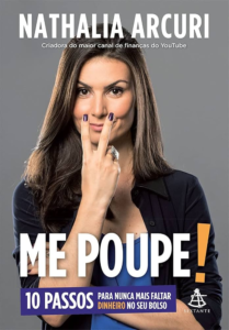 Me Poupe!: 10 Passos para Mudar Sua Vida Financeira
